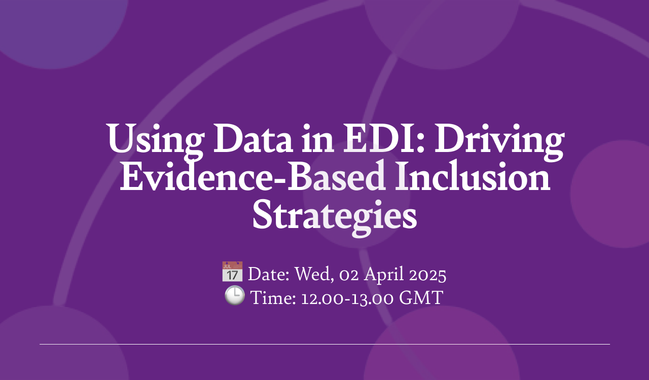 Free Webinar: Using Data in EDI: Driving Evidence-Based Inclusion Strategies